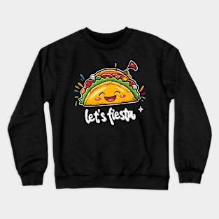 Taco cinco de mayo let's fiesta Crewneck Sweatshirt